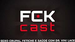 fckcast 3 features a fetish orgy with dr vinicius lacerda discussing health
