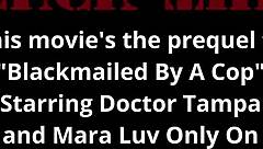 A corrupt officer's private encounter with Mara Luv