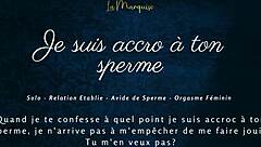 je suis accro à ton sperme, cum for me now