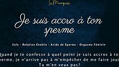 je suis accro à ton sperme, cum for me now