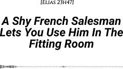Shy French salesman, pull you into fitting room for my face ride?