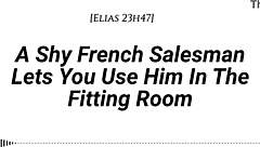 Shy French salesman, pull you into fitting room for my face ride?