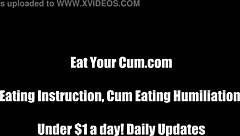 Will You Eat Your Cum After I Let You Explode?