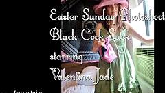 valentina jade easter photoshoot black cock suck