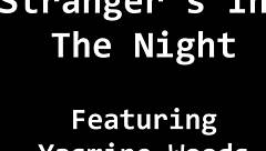 Yasmine Woods meets strangers in the night