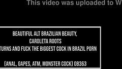 beautiful brazilian alt babe caroleta roots gapes on monster cock anal atm